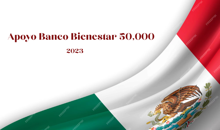 Apoyo Banco Bienestar 2023